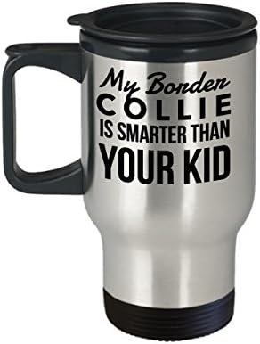 Howdy Swag Border Collie Putnička šalica - pametnija od vašeg djeteta - Nehrđajući čelik smiješna šalica
