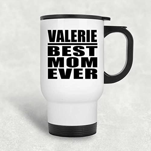 Designsify Valerie najbolja mama ikad, bijela putnička šalica 14oz od nehrđajućeg čelika izolirana Tumbler, Pokloni za rođendanske